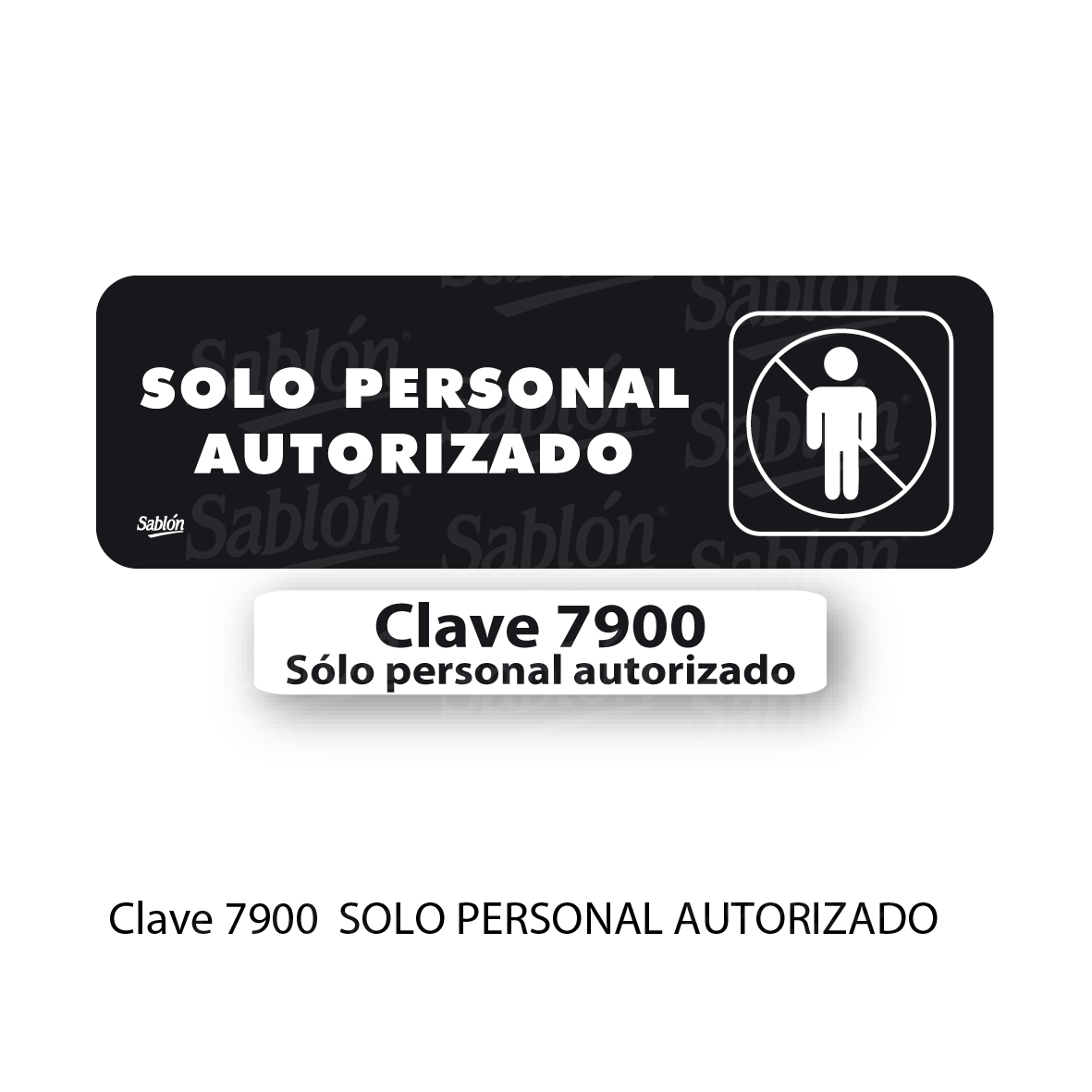 SENAL DE SOLO PERSONAL AUTORIZADO 7900